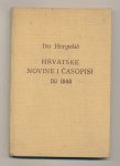 Ivo Hergešić Hrvatske novine i časopisi do 1848.
