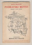 Krsto Hegedušić Podravski motivi predgovor Miroslav Krleža 1. izdanje