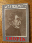 CHOPIN - Jarosław IWASZKIEWICZ / Preveo : Julije BENEŠIĆ