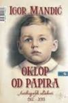 Igor Mandić Oklop od papira Autobiografski saldakonti 1966.-2013.