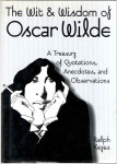 Ralph Keyes: The Wit & Wisdom of Oscar Wilde