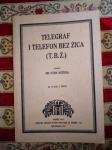 Oton Kučera TELEGRAF I TELEFON BEZ ŽICA (T.B.Ž.) PRETISAK 1925