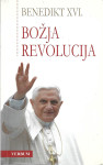 BOŽJA REVOLUCIJA - Benedikt XVI.