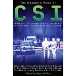 Roger Wilkes: The Mammoth Book of CSI: When Only the Evidence Can Tell