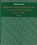 DRŽAVA I POLJOPRIVREDA U ZAPADNOJ EUROPI 1880. - 1988. - Michael Tracy