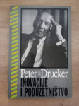 PETER F. DRUCKER, Inovacije i poduzetništvo