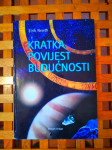 Kratka povijest budućnosti Eirik Newth MOZAIK ZAGREB 2003