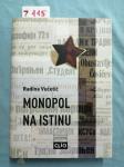 Radina Vučetić – Monopol na istinu (Z115)