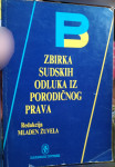 Žuvela, Mladen (redakt.) - Zbirka sudskih odluka iz porodičnog prava