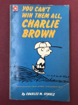Charles M. Schulz: You can't win them all, Charlie Brown