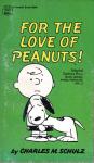 FOR THE LOVE OF PEANUTS! - by Charles M. Schulz