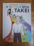 IT RHYMES WITH TAKEI