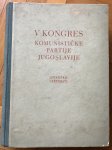 5. Kongres Komunističke partije Jugoslavije - izvještaji i referati