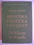 Angjelo Gjurski - Hrvatska politička povijest - Od Khuena do Rapalla