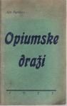 ANTE PARČINA : OPIUMSKE DRAŽI - Lirika ,  SPLIT 1935.