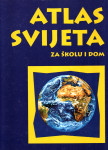 Atlas svijeta za školu i dom