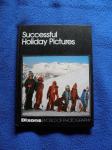 DIXONS WORLD OF PHOTOGRAPHY: SUCCESSFUL HOLIDAY PICTURES 1985