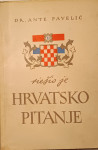 Dr. Ante Pavelić riešio je Hrvatsko pitanje