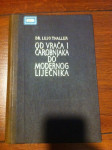 Dr. Lujo Thaller, Od vrača i čarobnjaka do modernog liječnika, 1938.