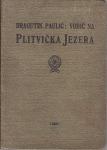 DRAGUTIN PAULIĆ : VODIČ NA PLITVIČKA JEZERA , ZAGREB 1923.