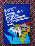 Elisabeth Barker:Britanska politika na Balkanu u II.svjetskom ratu.