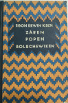 Egon Erwin Kisch - Zaren. Popen. Bolschewiken