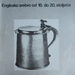 Englesko srebro od 16. do 20. stoljeća, Zagreb 1980.