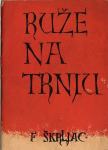 Ferdo Škrljac, Ruže na Trnju, Zagreb 1956. s potpisom autora