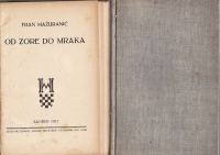 FRAN MAŽURANIĆ : OD ZORE DO MRAKA , ZAGREB 1927.