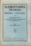 FRANJO LUČIĆ: ELEMENTARNA TEORIJA MUZIKE I PJEVANJA ,ZAGREB 1927/ 1942