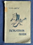 Grčić Stjepan - Senjanin Ivan. Narodne pjesme, ZAGREB 1943