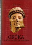 Grčka : od mitova do antičkih spomenika