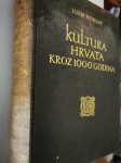 Horvat,Josip : Kultura Hrvata kroz 1000. godina 1.izdanje