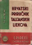 HRVATSKI PRIRUČNIK TALIJANSKIH LIEKOVA , EPIDEFI ZAGREB - ROMA 1943.