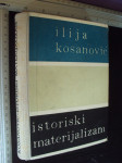 Istorijski materijalizam - Ilija Kosanović