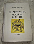 ivo hergešić SHAKESPEARE, MOLIERE, GOETHE, ZORA ZAGREB, 1957