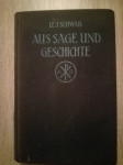 J. Schwab : Aus Sage und Geschichte