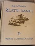 Jagoda Truhelka - ZLATNI DANCI, Osijek 1942.g.