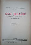 Josio Barun Neustadter: Ban Jelačić i događaji u Hrvatskoj – Knjiga I.