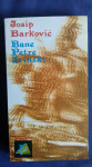 Josip Barković: BANE PETRE ZRINSKI, PRVO IZDANJE, MLADOST ZG 1988