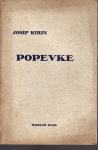 JOSIP KIRIN : POPEVKE , OGULIN 1940. TISKARA VLADIMIR HIBLER