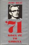 Jure Bilić, '71 koja je to godina, Zagreb 1990., s potpisom autora
