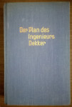 K. Eduard May: Der Plan des Ingenieurs Dekker