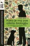 Kako je moj pas otkrio biologiju