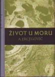 Knjiga Zivot u Moru A. Ercegovic