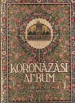 KORONAZASI ALBUM , BUDAPEST 1917.