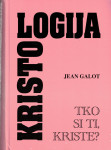 Kristologija : Tko si ti, Kriste?