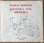 Kronika 1948. | iz1973. tekst Pablo Neruda ilustracije: Pablo Picasso