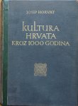 KULTURA HRVATA KROZ 1000 GODINA - 1939 - 1 IZDANJE - RAR