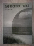 Kurt Brandt: Das richtige Filter (mit 42 Abbildungen)